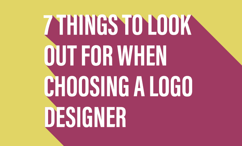 7 things to look out for when choosing a logo designer